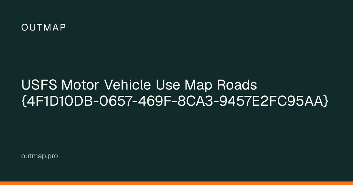 Map of USFS Motor Vehicle Use Map Roads {4F1D10DB-0657-469F-8CA3-9457E2FC95AA}