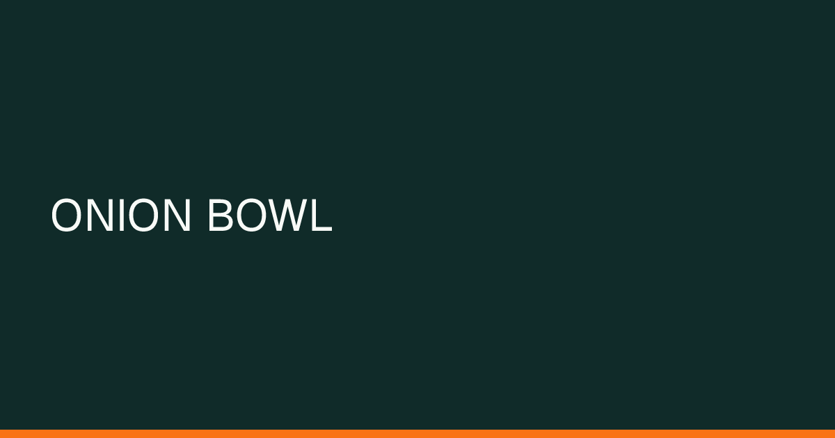 Map preview of ONION BOWL