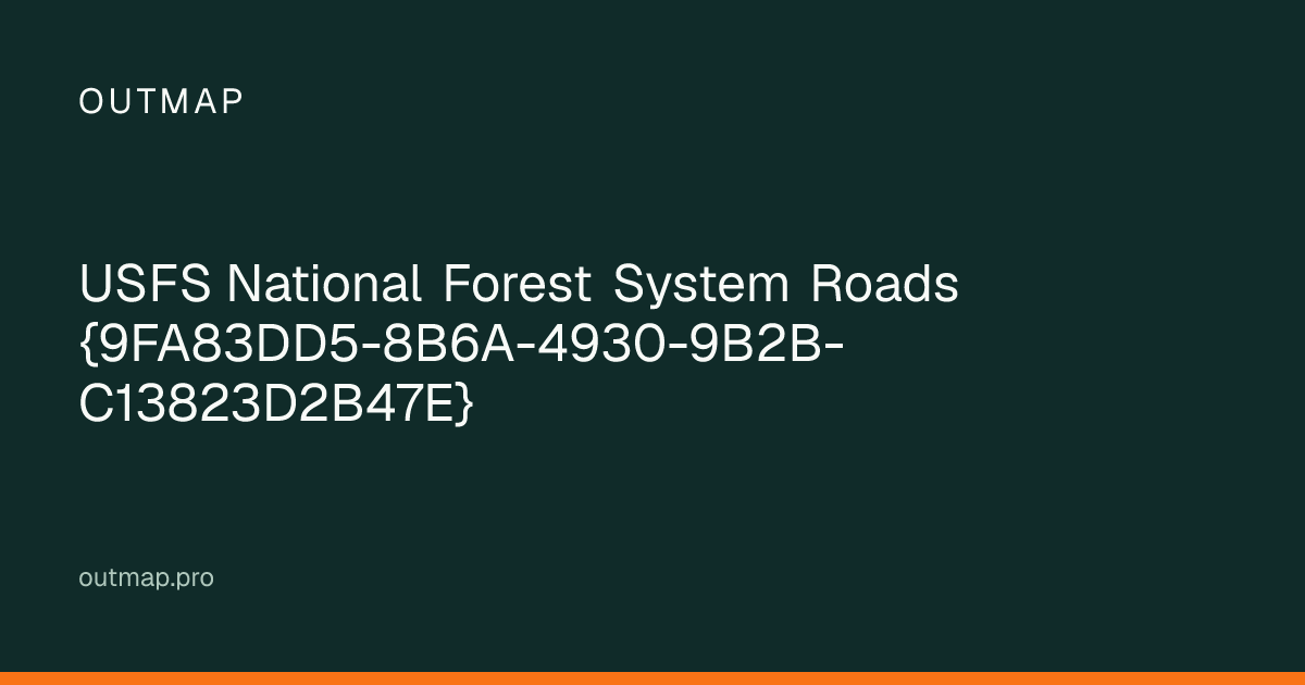 Map of USFS National Forest System Roads {9FA83DD5-8B6A-4930-9B2B-C13823D2B47E}