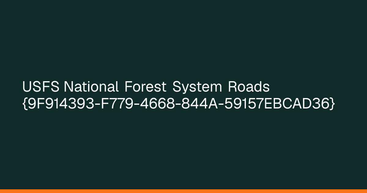 Map preview of USFS National Forest System Roads {9F914393-F779-4668-844A-59157EBCAD36}