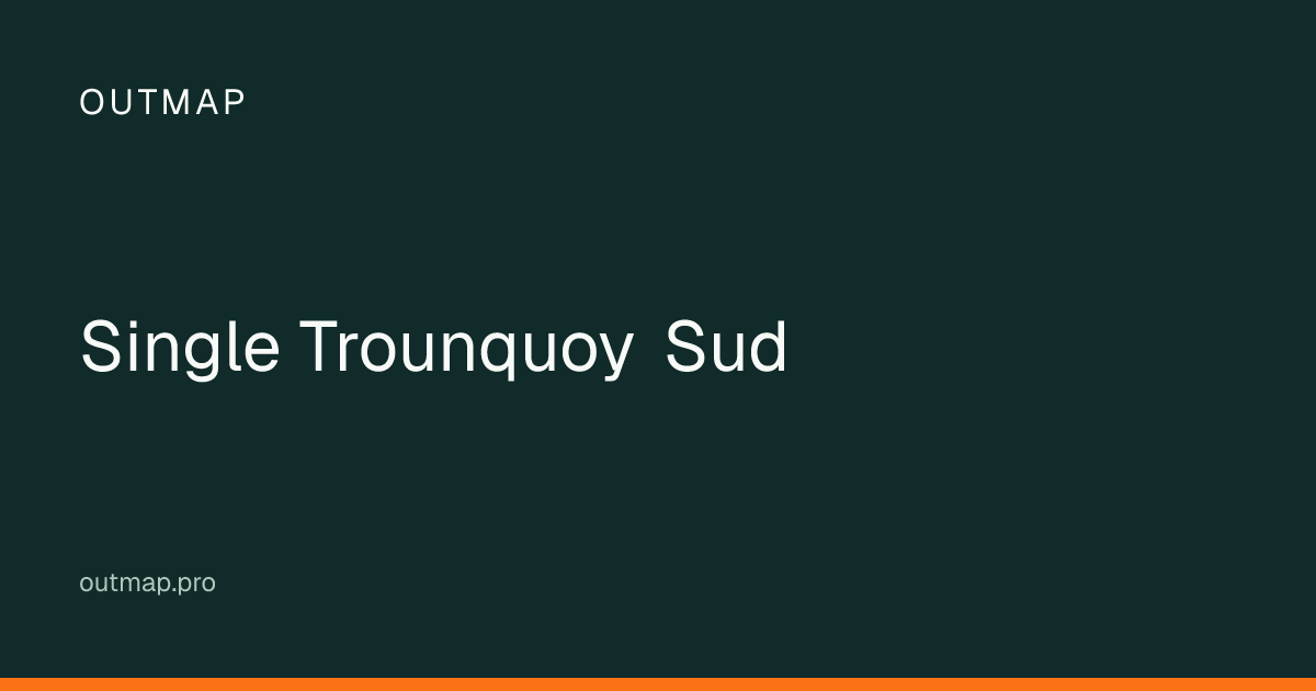 Map of Single Trounquoy Sud