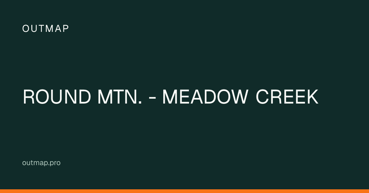 Map of ROUND MTN. - MEADOW CREEK