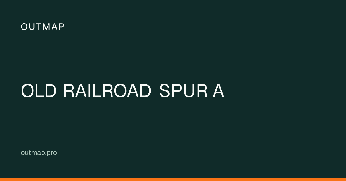 Map of OLD RAILROAD SPUR A